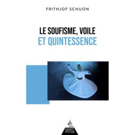 Le soufisme, voile et quintessence