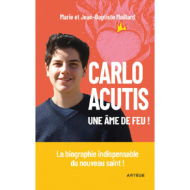 Carlo Acutis, une âme de feu !