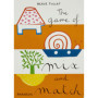 The Game of Mix and Match - Hervé Tullet
