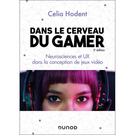 Dans le cerveau du gamer - 2e éd.