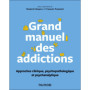 Grand manuel des addictions
