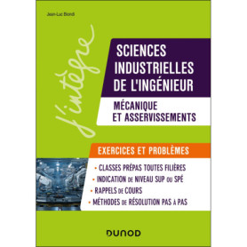 Sciences industrielles de l'ingénieur, mécanique et asservissements, exercices et problèmes