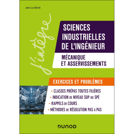 Sciences industrielles de l'ingénieur, mécanique et asservissements, exercices et problèmes