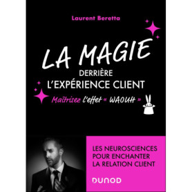 La magie derrière l'expérience client