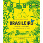 Brasileiro - Mémoire, histoires et recettes du Brésil