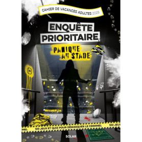 Cahier de Vacances adultes 2025 Enquête prioritaire - Panique au stade