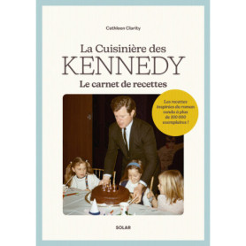 La cuisinière des Kennedy - Le carnet de recettes