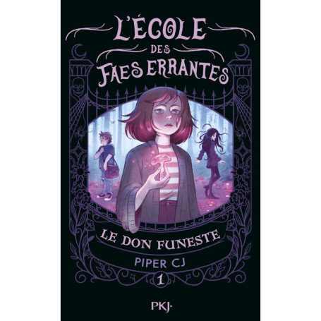 L'école des faes errantes - Tome 1 Le don funeste