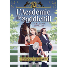 L'Académie de Saddlehill - Tome 1 Meilleures ennemies