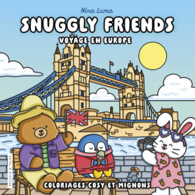 Snuggly Friends - Voyage en Europe - Coloriages cosy et mignons