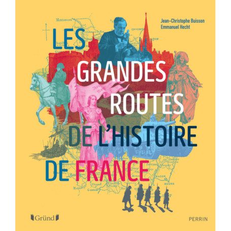 Les Grandes Routes de l'histoire de France