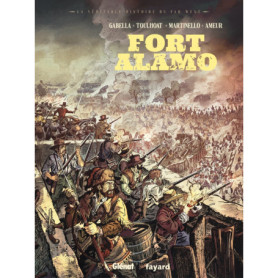 Fort Alamo - La véritable histoire du Far-West
