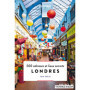 Londres - 500 adresses et lieux secrets