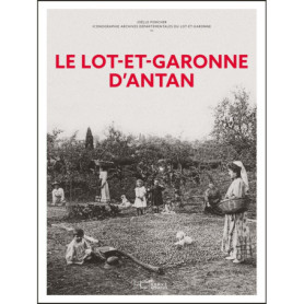 Le Lot-et-Garonne d'antan