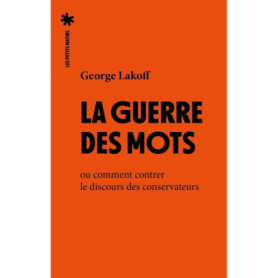 La Guerre des mots - Ou comment contrer le discours des conservateurs