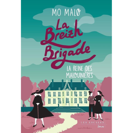La Breizh Brigade - Tome 6 La Reine des malouinières