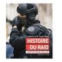 Histoire du RAID - Servir sans faillir