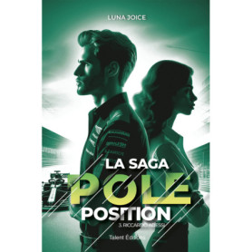 La Saga Pole position - Tome 3 - Riccardo Adessi, romance Boss/employée dans le monde de la F1