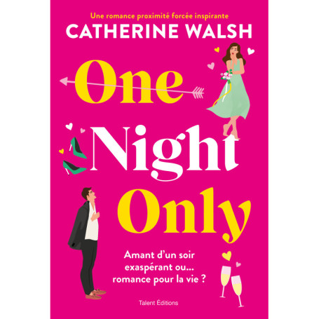 One Night Only - Une romance proximité forcée hilarante et inspirante