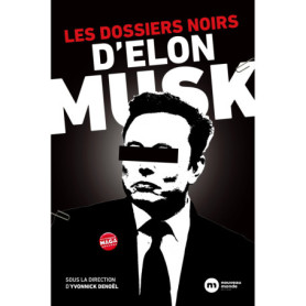 Les dossiers noirs d'Elon Musk