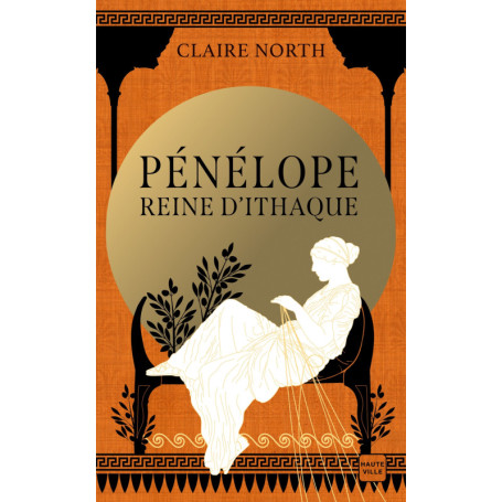 Le Chant des déesses, T1 : Pénélope, Reine d'Ithaque