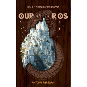 Notre espoir de paix : Ouroboros T2