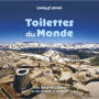 Toilettes du monde 2ed - Une envie pressante de découvrir la planète