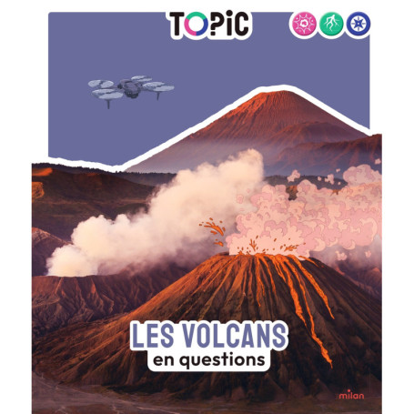 TOPIC - Les volcans en questions - Dès 7 ans