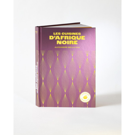 Les cuisines d'Afrique noire - Concentré de recettes