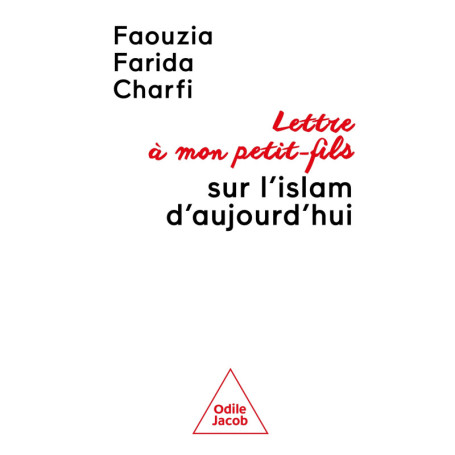 Lettre à mon petit-fils sur l'islam d'aujourd'hui