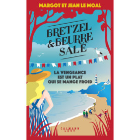 Bretzel & beurre salé, enquête 6 - La vengeance est un plat qui se mange froid