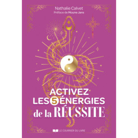 Activez les 5 énergies de la réussite