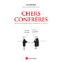 Chers confrères, tome 1