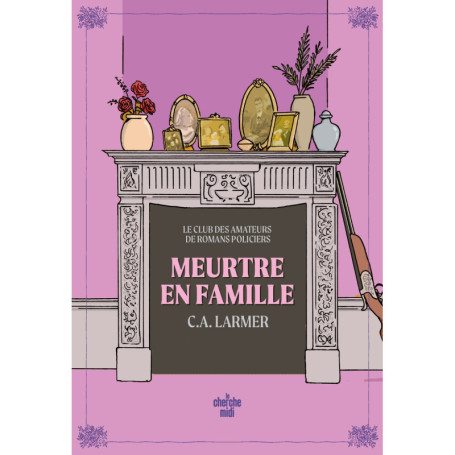 Le Club des amateurs de romans policiers - Tome 06 Meurtre en famille