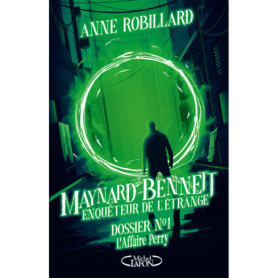 Maynard Bennett, enquêteur de l'étrange - Tome 1 Dossier n°1 : L'affaire Perry