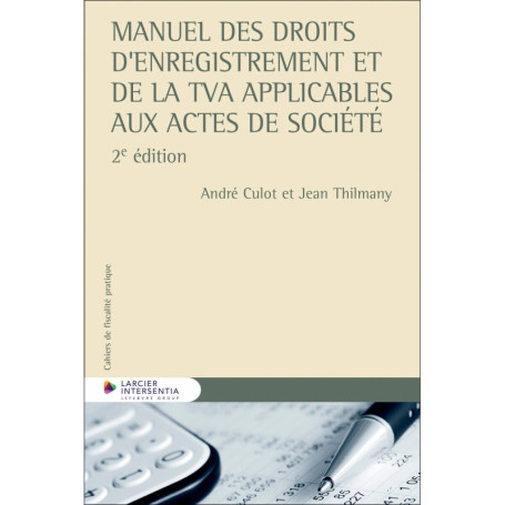Manuel des droits d'enregistrement et de la TVA applicables aux actes de société