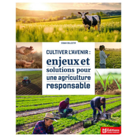 Cultiver l'avenir : enjeux et solutions pour une agriculture responsable