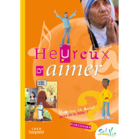Sel de Vie - 11/13 ans - Heureux d'aimer