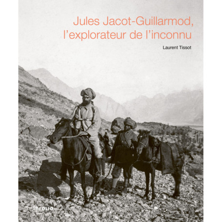Jules Jacot-Guillarmod - L'explorateur de l'inconnu