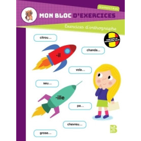 Mon bloc d'exercices - Exercices d'orthographe 7-8 ans