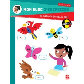 Mon bloc d'exercices Je calcule jusqu'à 100 7-8 ans