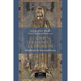 Le Chien, le Lion et le Dragon - Gardiens de nos tombeaux