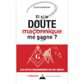 Et si le doute maçonnique me gagne ?