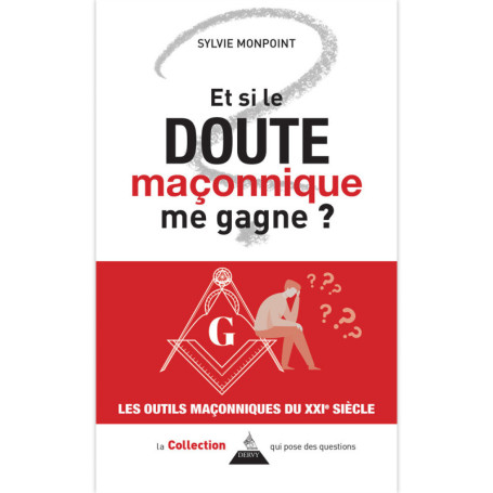 Et si le doute maçonnique me gagne ?