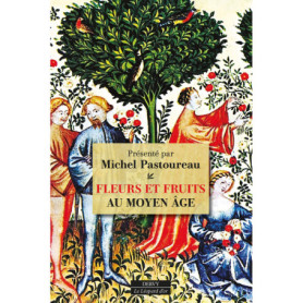 Fleurs et Fruits au Moyen Âge