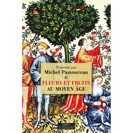 Fleurs et Fruits au Moyen Âge