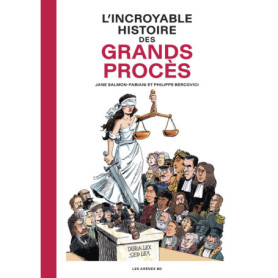 L'Incroyable Histoire des Grands Procès