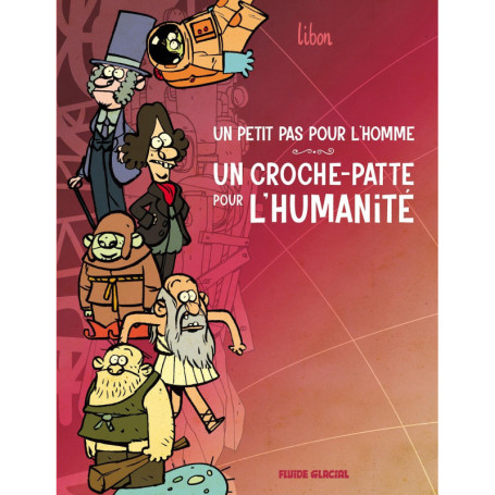 Un petit pas pour l'homme, un croche-patte pour l'humanité - tome 01