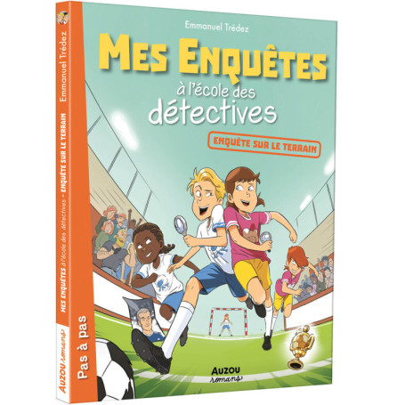 Mes enquêtes à l'école des détectives - Tome 06 Enquête sur le terrain