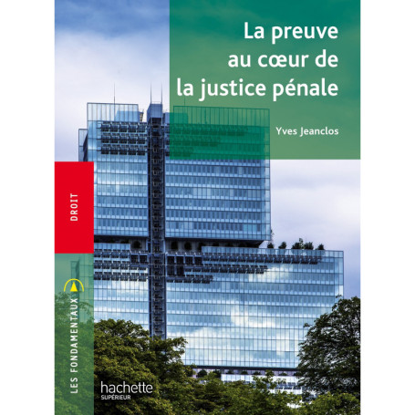 Fondamentaux - La preuve au coeur de la justice pénale